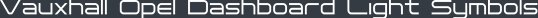 Vauxhall Opel Dashboard Light Symbols
