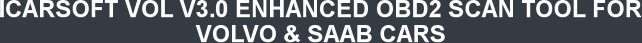 ICARSOFT VOL V3.0 ENHANCED OBD2 SCAN TOOL FOR VOLVO & SAAB CARS