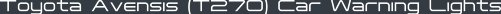 Toyota Avensis (T270) Car Warning Lights
