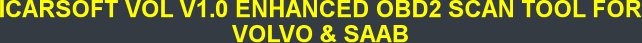 ICARSOFT VOL V1.0 ENHANCED OBD2 SCAN TOOL FOR VOLVO & SAAB