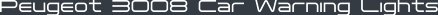 Peugeot 3008 Car Warning Lights