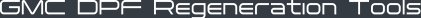 GMC DPF Regeneration Tools