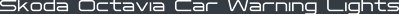 Skoda Octavia Car Warning Lights
